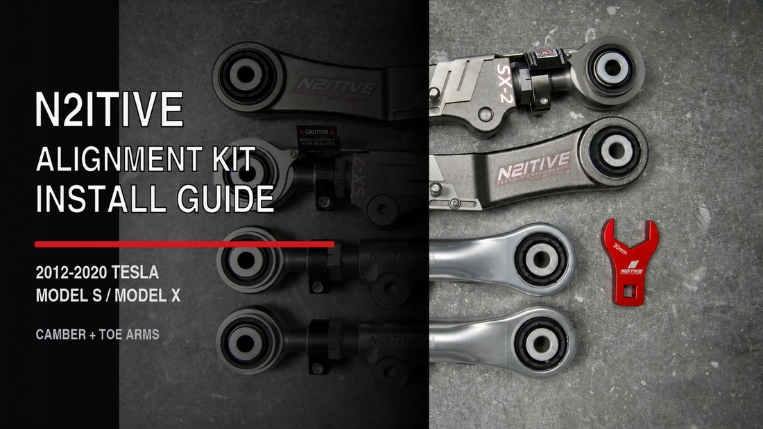 N2itive rear camber and toe arm installation guide for 2012 to 2020 Tesla Model S and Model X
